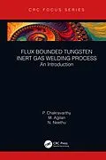 E-Book (pdf) Flux Bounded Tungsten Inert Gas Welding Process von P. Chakravarthy, M. Agilan, N. Neethu