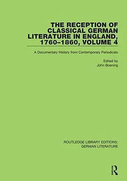 E-Book (epub) The Reception of Classical German Literature in England, 1760-1860, Volume 4 von John Boening