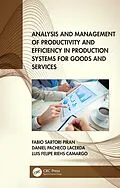 E-Book (pdf) Analysis and Management of Productivity and Efficiency in Production Systems for Goods and Services von Fabio Sartori Piran, Daniel Pacheco Lacerda, Luis Felipe Riehs Camargo