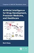 E-Book (epub) Artificial Intelligence for Drug Development, Precision Medicine, and Healthcare von Mark Chang