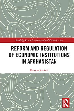 eBook (pdf) Reform and Regulation of Economic Institutions in Afghanistan de Haroun Rahimi