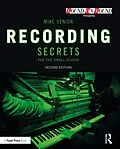 E-Book (pdf) Recording Secrets for the Small Studio von Mike Senior