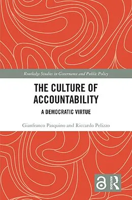 E-Book (pdf) The Culture of Accountability von Gianfranco Pasquino, Riccardo Pelizzo