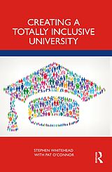 E-Book (pdf) Creating a Totally Inclusive University von Stephen Whitehead, Pat O'Connor