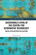 E-Book (epub) Sustainable Living at the Centre for Alternative Technology von Stephen Jacobs