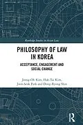 E-Book (pdf) Philosophy of Law in Korea von Jeong-Oh Kim, Hak Tai Kim, Joon-Seok Park