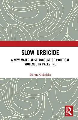 E-Book (pdf) Slow Urbicide von Dorota Golanska