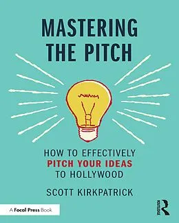 E-Book (epub) Mastering the Pitch von Scott Kirkpatrick