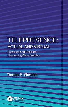 E-Book (pdf) Telepresence: Actual and Virtual von Thomas B. Sheridan