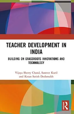 E-Book (epub) Teacher Development in India von Vijaya Sherry Chand, Samvet Kuril, Ketan Satish Deshmukh