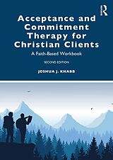 eBook (pdf) Acceptance and Commitment Therapy for Christian Clients de Joshua J. Knabb