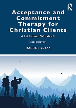 eBook (pdf) Acceptance and Commitment Therapy for Christian Clients de Joshua J. Knabb