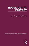 E-Book (pdf) House Out of Factory von John Gloag, Grey Wornum