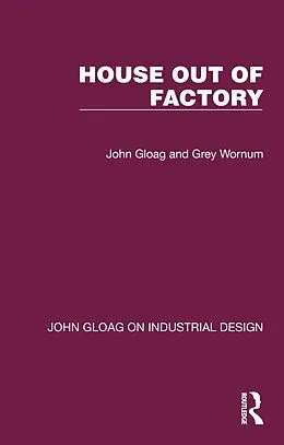 E-Book (epub) House Out of Factory von John Gloag, Grey Wornum