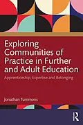 E-Book (epub) Exploring Communities of Practice in Further and Adult Education von Jonathan Tummons