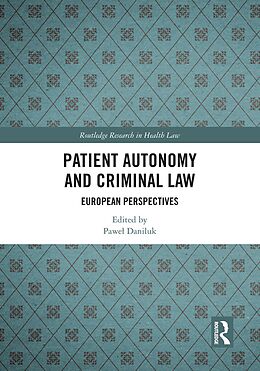 eBook (pdf) Patient Autonomy and Criminal Law de 