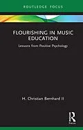 E-Book (pdf) Flourishing in Music Education von H. Christian Bernhard II