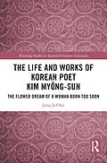 E-Book (epub) The Life and Works of Korean Poet Kim Myong-sun von Jung Ja Choi