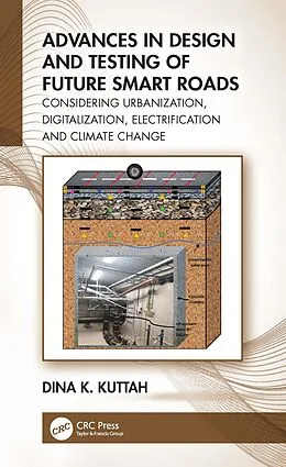 E-Book (pdf) Advances in Design and Testing of Future Smart Roads von Dina K. Kuttah