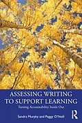 E-Book (pdf) Assessing Writing to Support Learning von Sandra Murphy, Peggy O'Neill