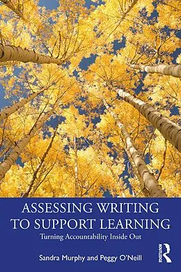 E-Book (pdf) Assessing Writing to Support Learning von Sandra Murphy, Peggy O'Neill