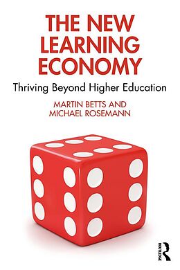 E-Book (epub) The New Learning Economy von Martin Betts, Michael Rosemann