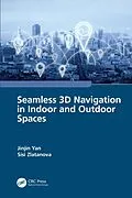 E-Book (epub) Seamless 3D Navigation in Indoor and Outdoor Spaces von Jinjin Yan, Sisi Zlatanova