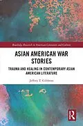 E-Book (pdf) Asian American War Stories von Jeffrey Tyler Gibbons