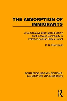 E-Book (pdf) The Absorption of Immigrants von S. N. Eisenstadt