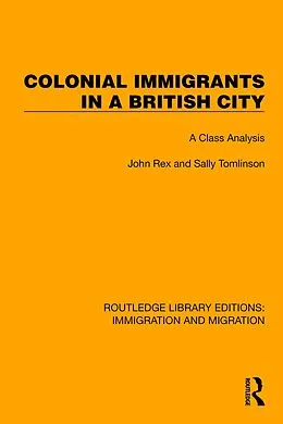 E-Book (epub) Colonial Immigrants in a British City von John Rex, Sally Tomlinson, David Hearnden