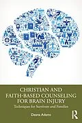 E-Book (pdf) Christian and Faith-based Counseling for Brain Injury von Deana Adams