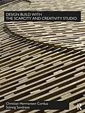 E-Book (epub) Design Build with The Scarcity and Creativity Studio von Christian Hermansen Cordua, Solveig Sandness