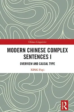 E-Book (pdf) Modern Chinese Complex Sentences I von Xing Fuyi