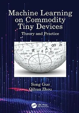 E-Book (pdf) Machine Learning on Commodity Tiny Devices von Song Guo, Qihua Zhou