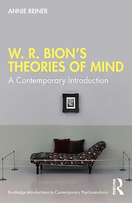 E-Book (epub) W. R. Bion's Theories of Mind von Annie Reiner