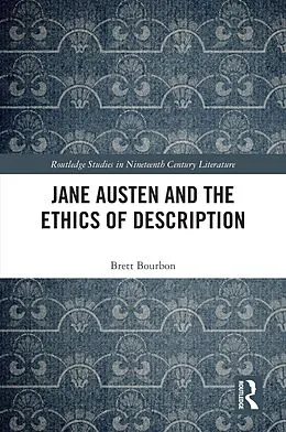 E-Book (epub) Jane Austen and the Ethics of Description von Brett Bourbon