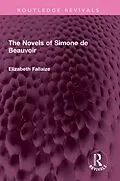 E-Book (epub) The Novels of Simone de Beauvoir von Elizabeth Fallaize