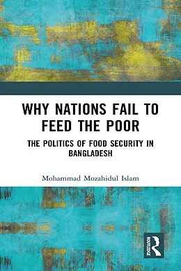 E-Book (epub) Why Nations Fail to Feed the Poor von Mohammad Mozahidul Islam