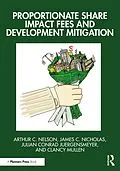 E-Book (pdf) Proportionate Share Impact Fees and Development Mitigation von Arthur C. Nelson, James C. Nicholas, Julian Conrad Juergensmeyer