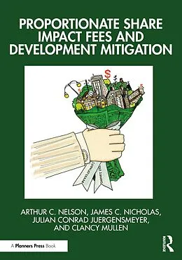 E-Book (epub) Proportionate Share Impact Fees and Development Mitigation von Arthur C. Nelson, James C. Nicholas, Julian Conrad Juergensmeyer