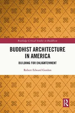 E-Book (pdf) Buddhist Architecture in America von Robert Gordon