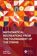 E-Book (epub) Mathematical Recreations from the Tournament of the Towns von Andy Liu, Peter Taylor
