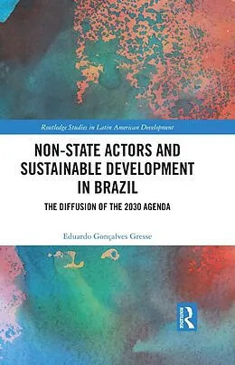 E-Book (epub) Non-State Actors and Sustainable Development in Brazil von Eduardo Gonçalves Gresse