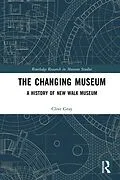 PDF The Changing Museum von Clive Gray