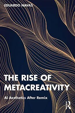 E-Book (epub) The Rise of Metacreativity von Eduardo Navas