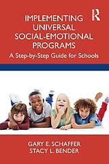E-Book (pdf) Implementing Universal Social-Emotional Programs von Gary E. Schaffer, Stacy L. Bender