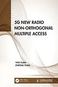 E-Book (epub) 5G New Radio Non-Orthogonal Multiple Access von Yifei Yuan, Zhifeng Yuan