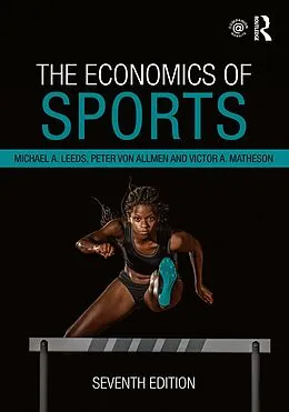 E-Book (epub) The Economics of Sports von Michael A. Leeds, Peter Von Allmen, Victor A. Matheson