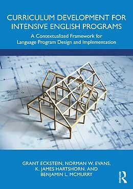 E-Book (epub) Curriculum Development for Intensive English Programs von Grant Eckstein, Norman W. Evans, K. James Hartshorn