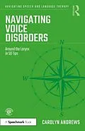 E-Book (epub) Navigating Voice Disorders von Carolyn Andrews